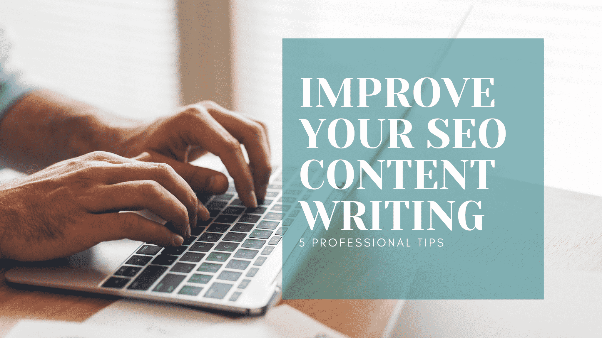 Featured image for “5 Tips for Improving Your SEO Content Writing”